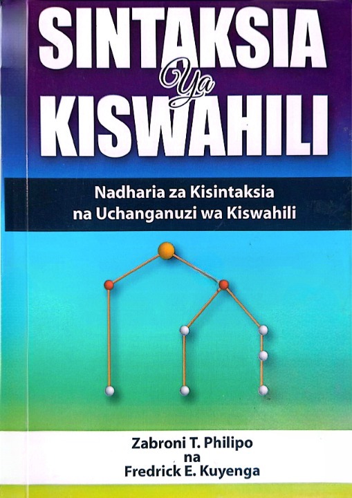 Sintaksia ya Kiswahili: Nadharia za Kisintaksia na Uchanganuzi wa Kiswahili