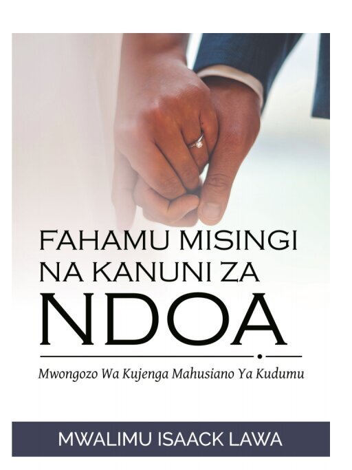 Fahamu Misingi na Kanuni za Ndoa