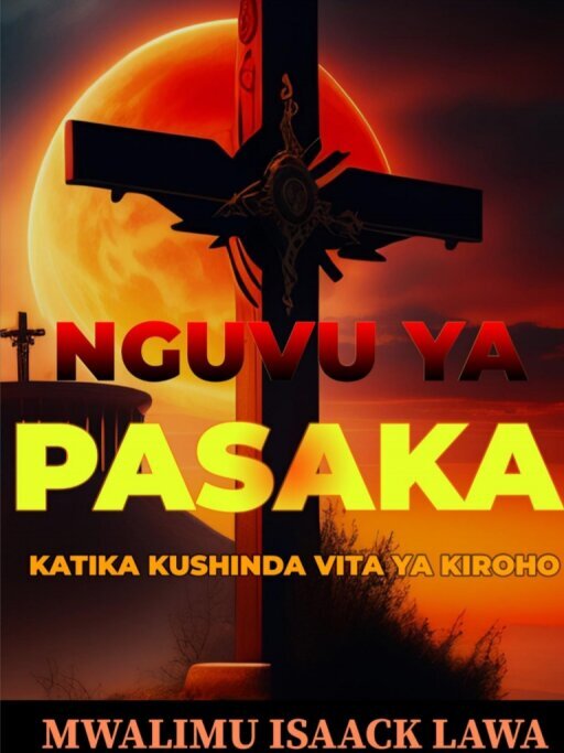 Nguvu ya Pasaka katika Kushinda Vita ya Kiroho
